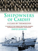 Book cover of: Shipowners of Cardiff. By: David Jenkins
