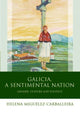 Book cover of: Galicia, A Sentimental Nation