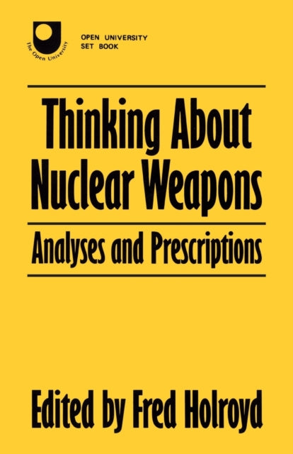 Book cover of: Thinking About Nuclear Weapons. By: Fred Holroyd