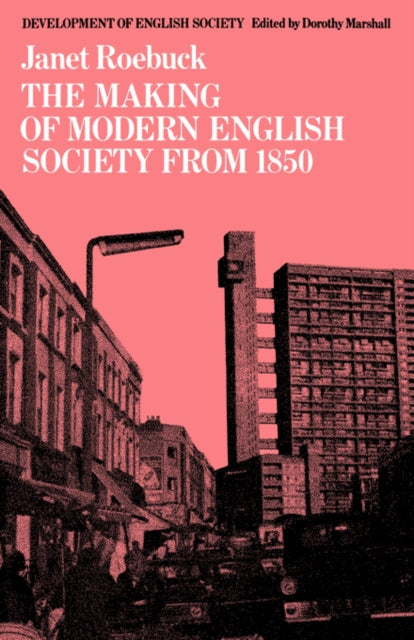 Book cover of: Making of Modern English Society from 1850. By: Janet Roebuck