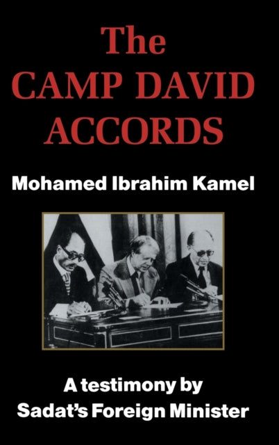 Book cover of: Camp David Accords. By: Mohamed Ibrahim Kamel