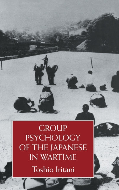 Book cover of: Group Psychology Of The Japanese in Wartime. By: Iritani, Toshio