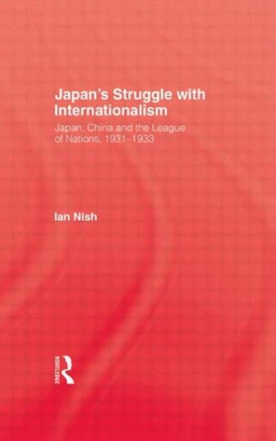 Book cover of: Japans Struggle With Internation. By: Ian Nish