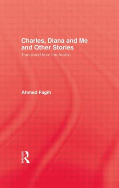 Book cover of: Charles Diana & Me. By: Ahmed Fagih
