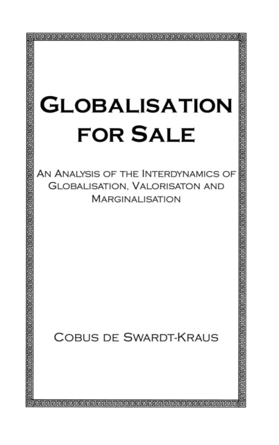 Book cover of: Globalisation For Sale. By: Cobus de Swardt-Kraus