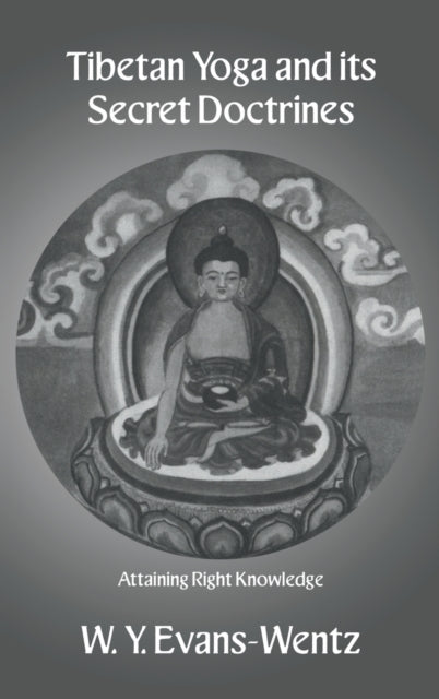 Tibetan Yoga and Its Secret Doctrines