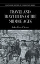 Book cover of: Travel and Travellers of the Middle Ages. By: Arthur Paul Newton