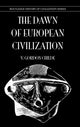 Book cover of: Dawn Of European Civilization. By: V. Gordon. Childe