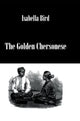 Book cover of: Golden Chersonese. By: Isabella L. Bird