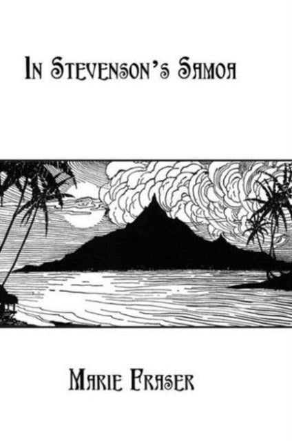 Book cover of: In Stevenson's Samoa. By: Marie Fraser