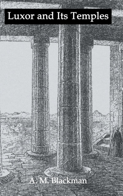 Luxor And Its Temples