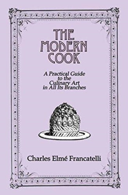 Book cover of: Modern Cook. By: Charles Elmé Francatelli