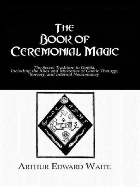 Book cover of: Book of Ceremonial Magic. By: Arthur Edward Waite