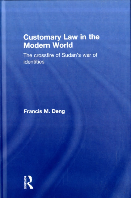 Book cover of: Customary Law in the Modern World. By: Francis Mading Deng