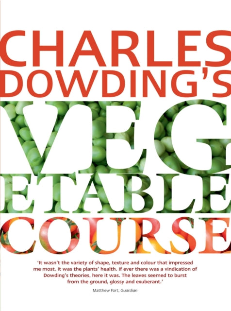 Book cover of: Charles Dowding's Vegetable Course