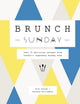 Book cover of: Brunch the Sunday Way. By: Alan Turner