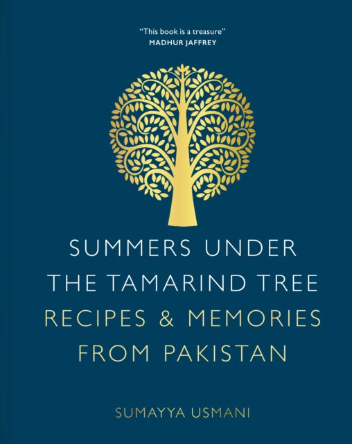 Summers Under the Tamarind Tree, Recipes & Memories from Pakistan 9780711256033 Sumayya Usmani