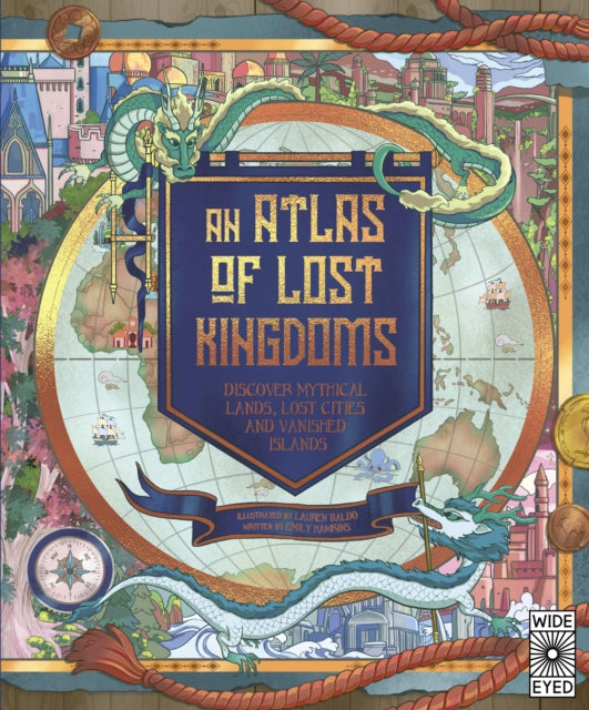 Book cover of: Atlas of Lost Kingdoms. By: HAWKINS, EMILY