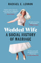 Book cover of: Wedded Wife. By: Rachael Lennon