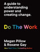 Book cover of: Do The Work. By: Roxane Gay