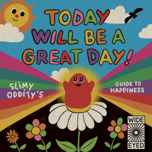 Book cover of: Today Will Be a Great Day!. By: SLIMY ODDITY