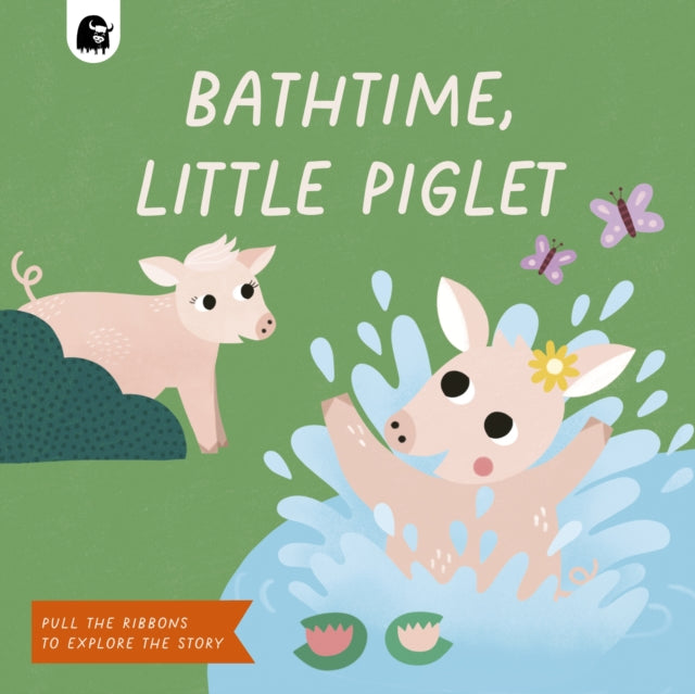 Bathtime, Little Piglet 9780711274983 Happy Yak