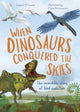Book cover of: When Dinosaurs Conquered the Skies. By: O'CONNOR, JINGMAI