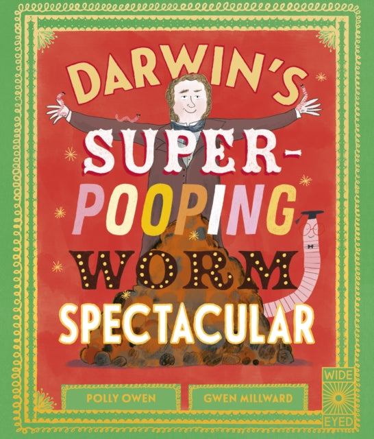 Darwin's Super-Pooping Worm Spectacular 9780711275959 Polly Owen