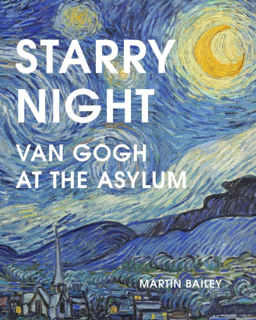 Book cover of: Starry Night. By: Martin Bailey