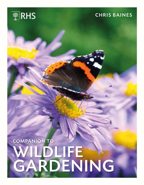RHS Companion to Wildlife Gardening 9780711281288 Chris Baines