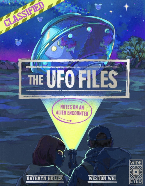 UFO Files, Notes on an Alien Encounter 9780711288447 Kathryn Hulick