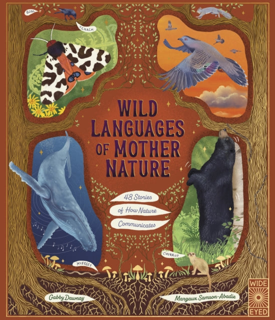 Book cover of: Wild Languages of Mother Nature: 48 Stories of How Nature Communicates. By: Margaux Samson Abadie