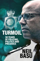 Turmoil: The Official Autobiography, 30 Years of Policing, Politics and Prejudice 9780711294400 Neil Basu