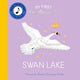 Book cover of: My First Story Orchestra: Swan Lake. By: COURTNEY TICKLE, J