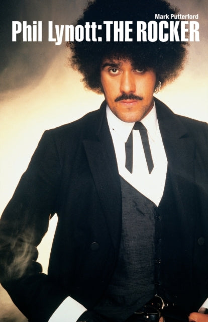 Book cover of: Phil Lynott: The Rocker. By: Mark Putterford