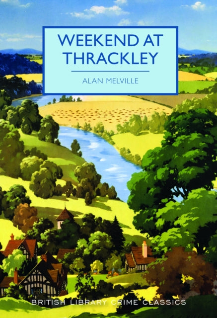 Book cover of: Weekend at Thrackley. By: Alan Melville (author)
