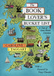 Book Lover's Bucket List, A Tour of Great British Literature 9780712353243 Caroline Taggart