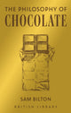 Book cover of: Philosophy of Chocolate. By: Sam Bilton