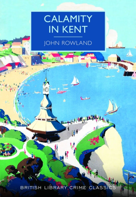 Book cover of: Calamity in Kent. By: John Rowland