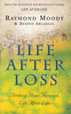 Book cover of: Life After Loss. By: Raymond A. Moody