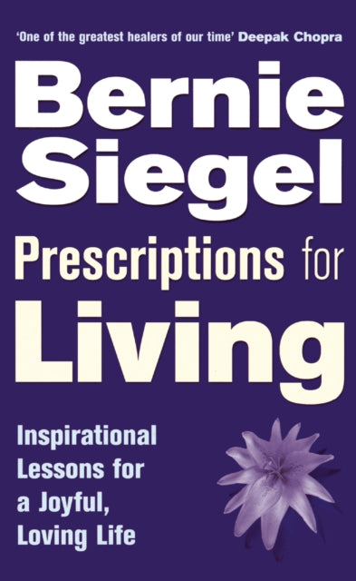 Book cover of: Prescriptions For Living. By: Bernie Siegel