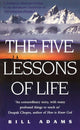 Book cover of: Five Lessons Of Life. By: Bill Adams