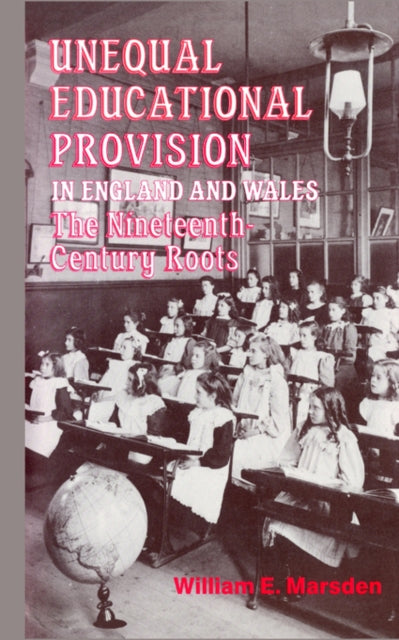 Book cover of: Unequal Educational Provision in England and Wales
