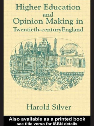 Higher Education and Policy-making in Twentieth-century England