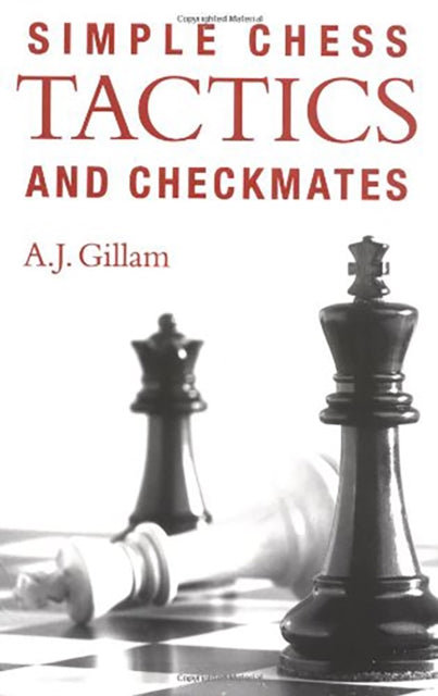 Book cover of: Chess Tactics and Chessmates. By: Tony Gillam