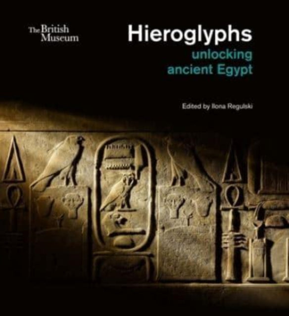 Book cover of: Hieroglyphs. By: Ilona Regulski