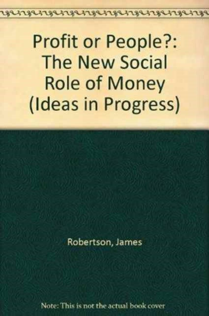 Book cover of: Profit or People?. By: James Robertson
