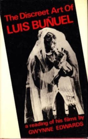 The Discreet Art of Luis Bunuel