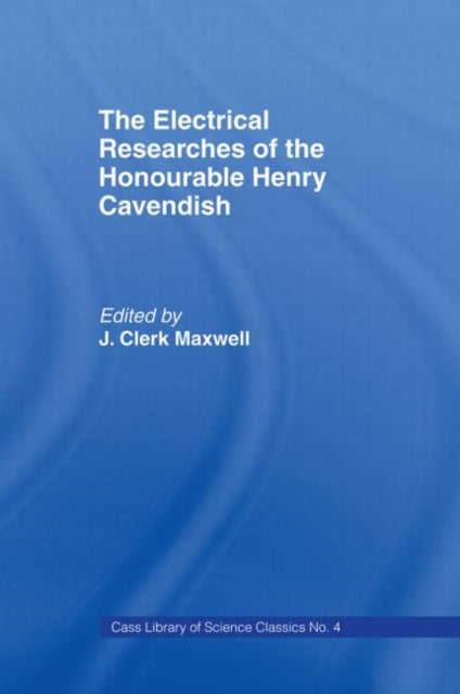 Book cover of: Electrical Researches of the Honorable Henry Cavendish. By: James Clerk Maxwell