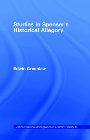 Studies in Spenser's Historical Allegory